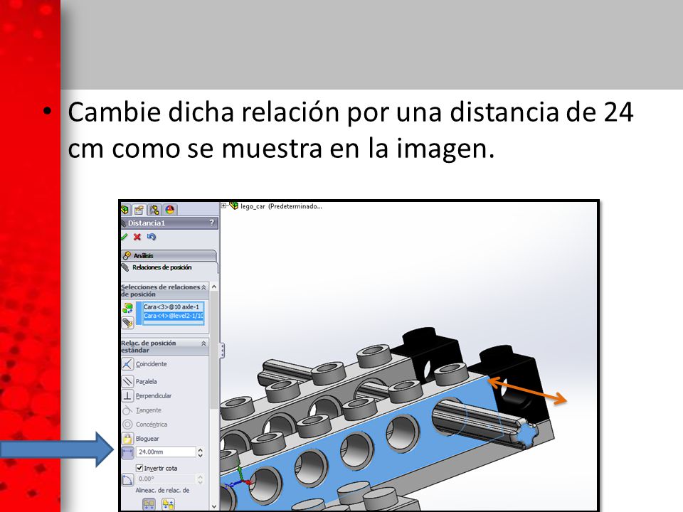 Cambie dicha relación por una distancia de 24 cm como se muestra en la imagen.