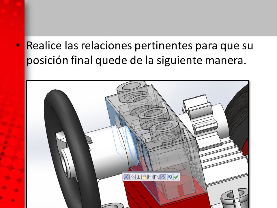 Realice las relaciones pertinentes para que su posición final quede de la siguiente manera.