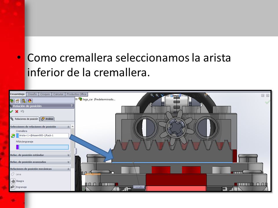 Como cremallera seleccionamos la arista inferior de la cremallera.