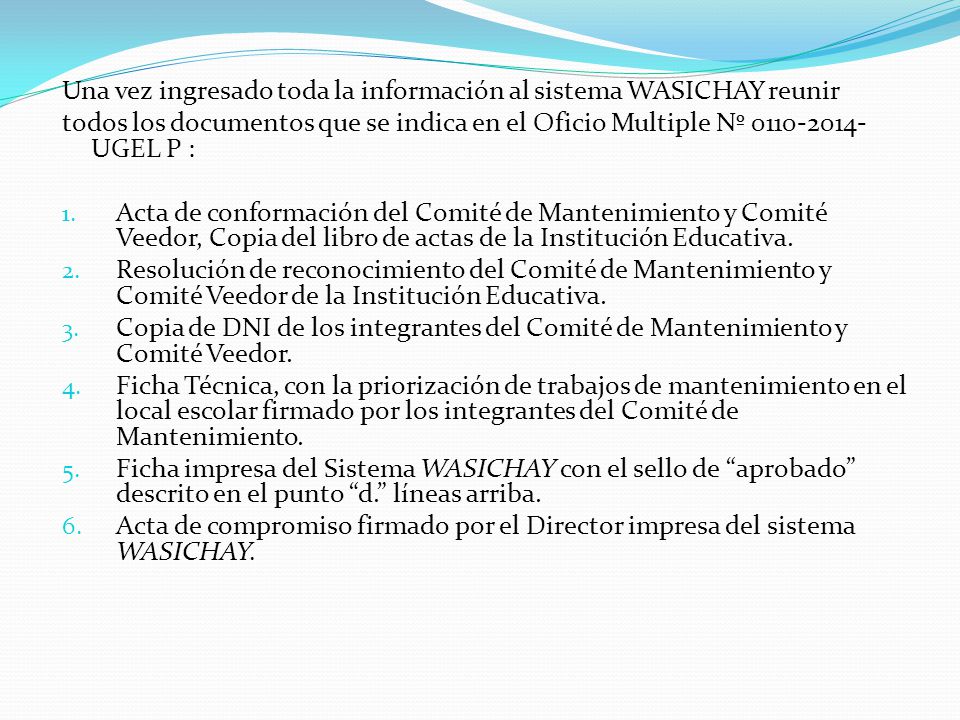 Una vez ingresado toda la información al sistema WASICHAY reunir
