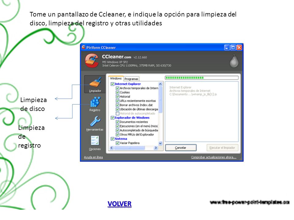 Tome un pantallazo de Ccleaner, e indique la opción para limpieza del disco, limpieza del registro y otras utilidades