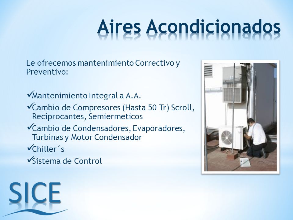 Aires Acondicionados Le ofrecemos mantenimiento Correctivo y Preventivo: Mantenimiento Integral a A.A.