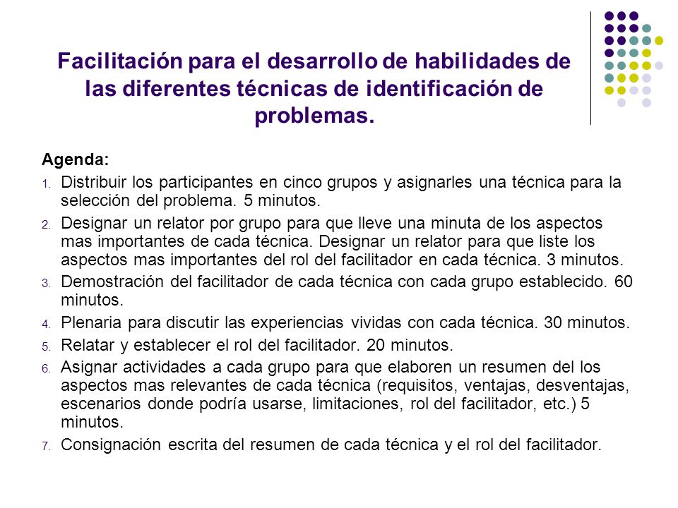 Facilitación para el desarrollo de habilidades de las diferentes técnicas de identificación de problemas.