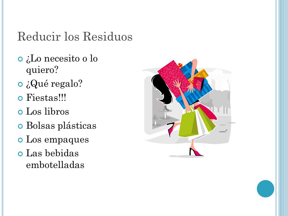 Reducir los Residuos ¿Lo necesito o lo quiero ¿Qué regalo Fiestas!!!