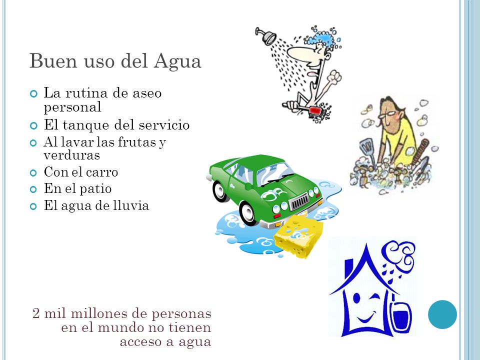 Buen uso del Agua La rutina de aseo personal El tanque del servicio