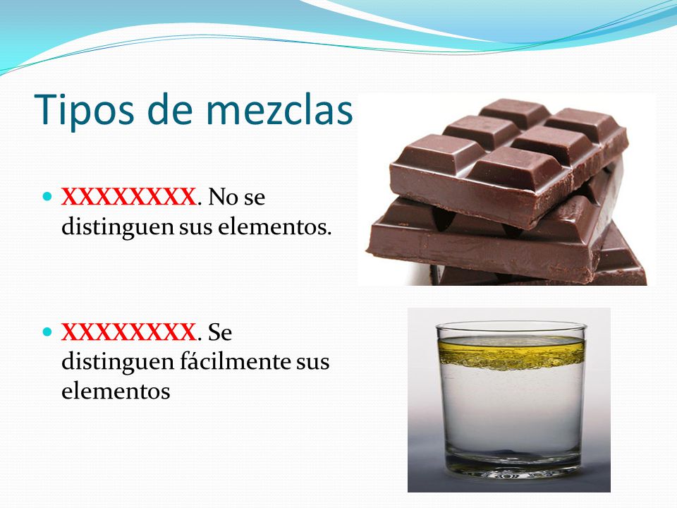 Tipos de mezclas XXXXXXXX. No se distinguen sus elementos.