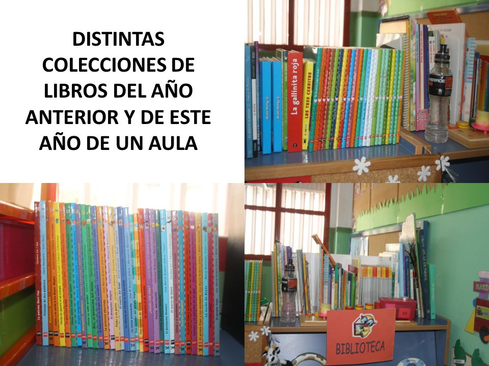 DISTINTAS COLECCIONES DE LIBROS DEL AÑO ANTERIOR Y DE ESTE AÑO DE UN AULA