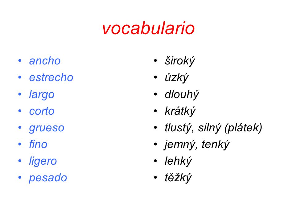 vocabulario ancho estrecho largo corto grueso fino ligero pesado