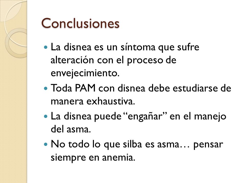 Conclusiones La disnea es un síntoma que sufre alteración con el proceso de envejecimiento.
