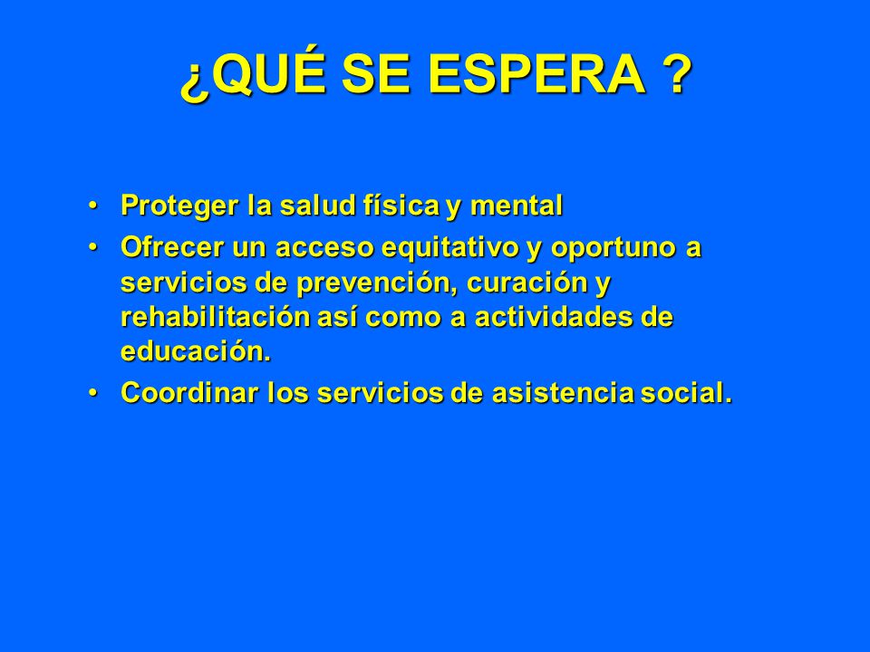 ¿QUÉ SE ESPERA Proteger la salud física y mental