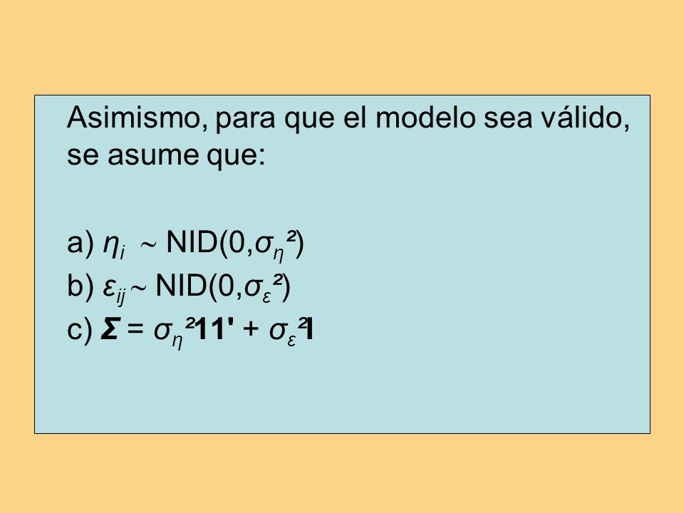 Asimismo, para que el modelo sea válido, se asume que: