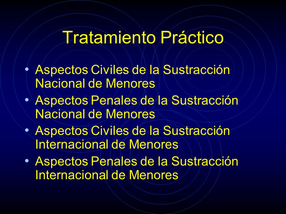 Tratamiento Práctico Aspectos Civiles de la Sustracción Nacional de Menores. Aspectos Penales de la Sustracción Nacional de Menores.