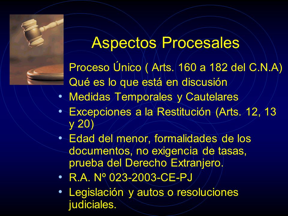 Aspectos Procesales Proceso Único ( Arts. 160 a 182 del C.N.A)