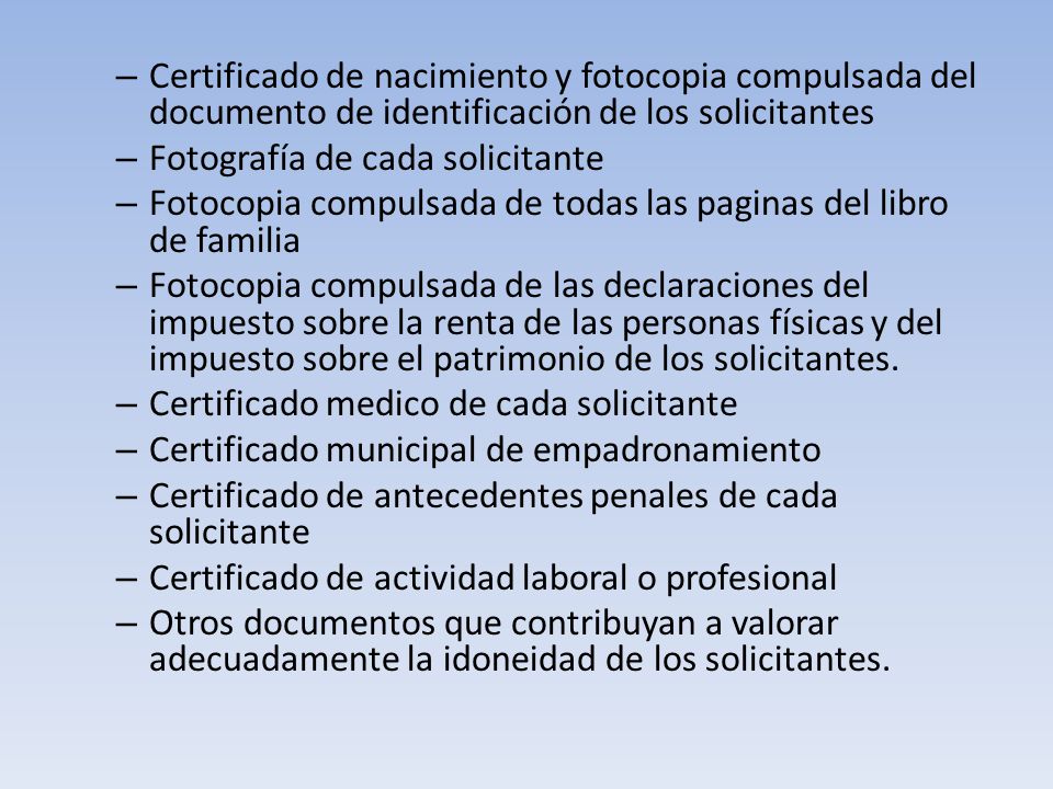 Certificado de nacimiento y fotocopia compulsada del documento de identificación de los solicitantes