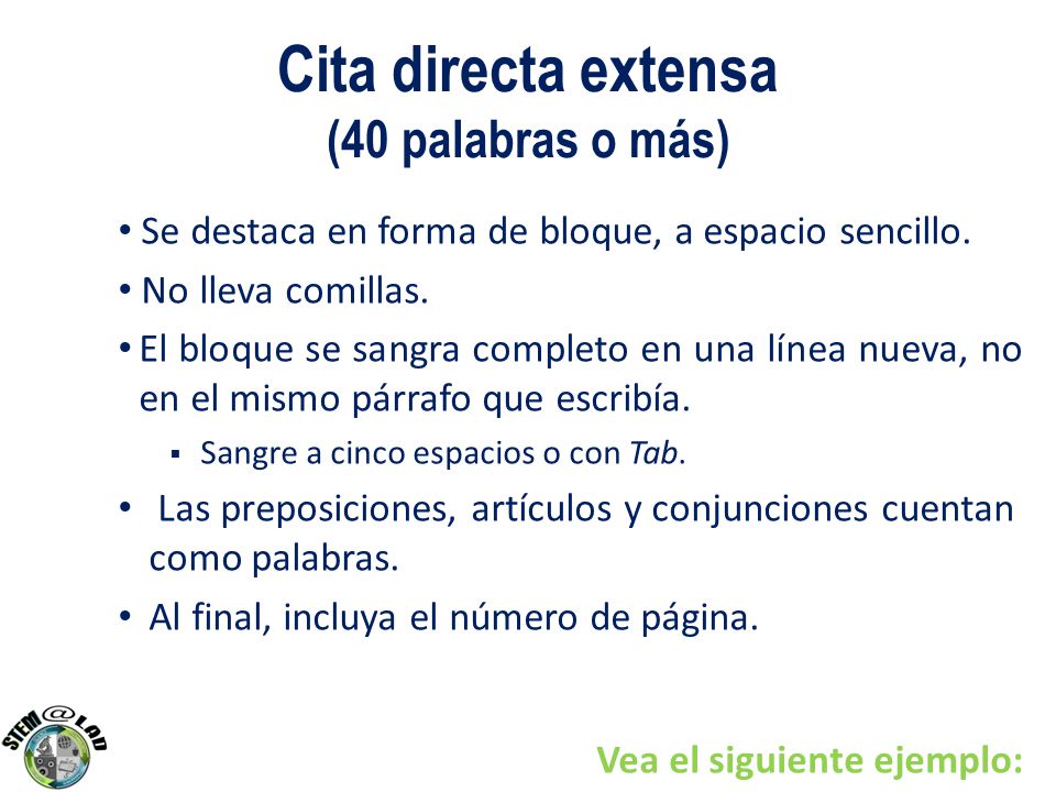 Cita directa extensa (40 palabras o más)