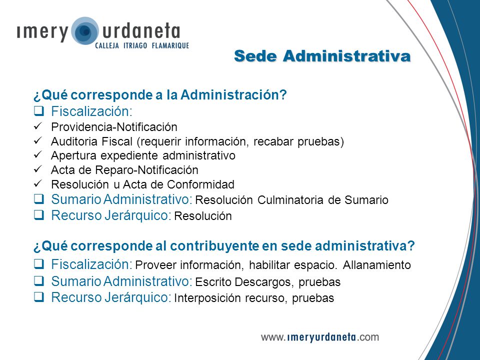 Sede Administrativa ¿Qué corresponde a la Administración