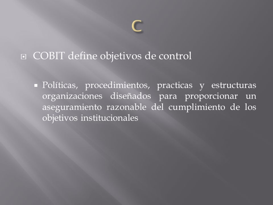 C COBIT define objetivos de control