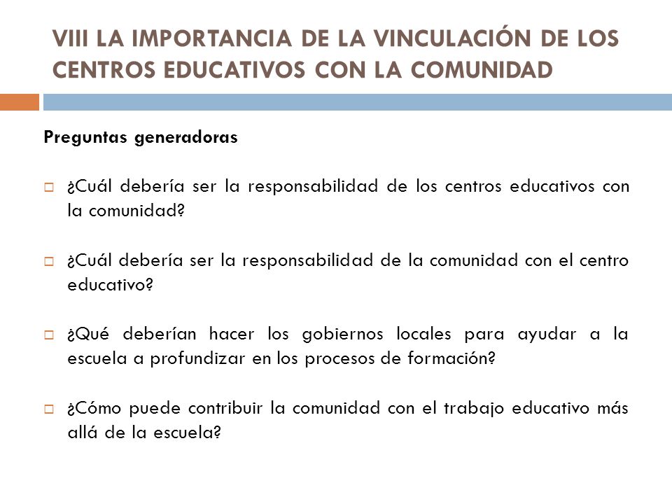 VIII LA IMPORTANCIA DE LA VINCULACIÓN DE LOS CENTROS EDUCATIVOS CON LA COMUNIDAD