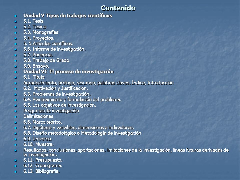 Contenido Unidad V Tipos de trabajos científicos 5.1. Tesis