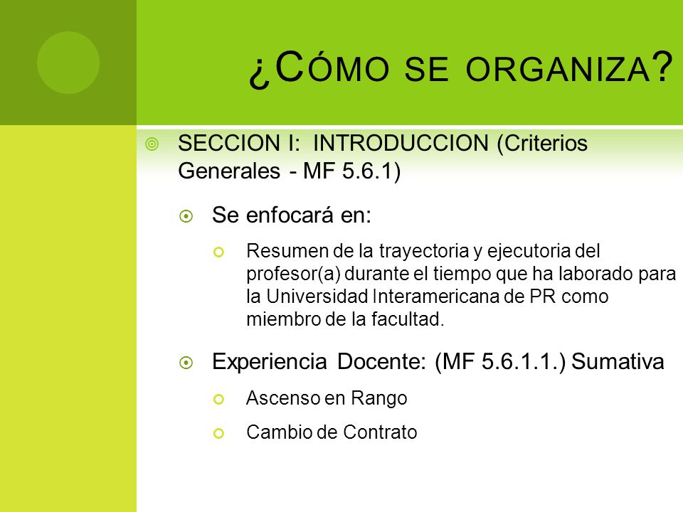 ¿Cómo se organiza SECCION I: INTRODUCCION (Criterios Generales - MF 5.6.1) Se enfocará en: