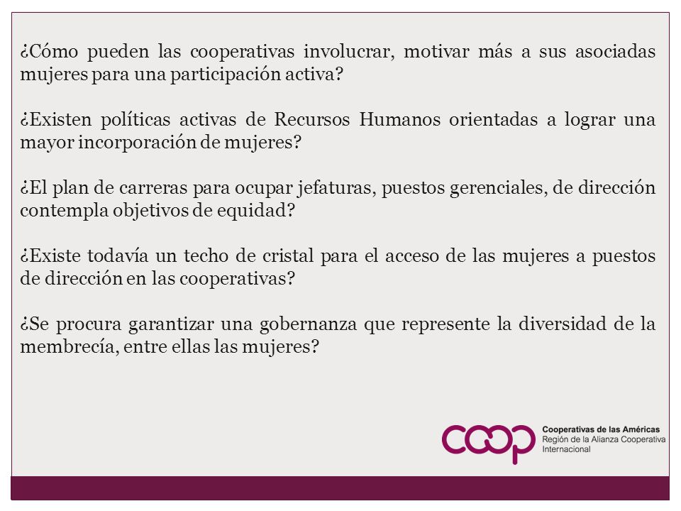 ¿Cómo pueden las cooperativas involucrar, motivar más a sus asociadas mujeres para una participación activa