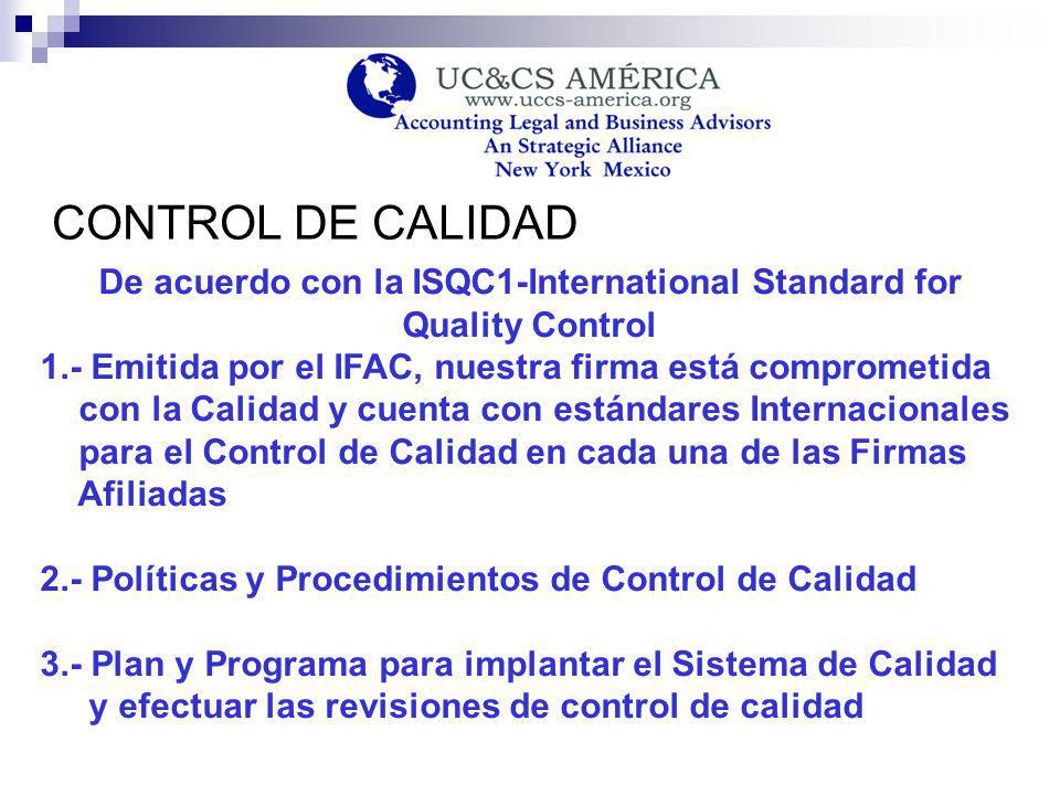 De acuerdo con la ISQC1-International Standard for Quality Control