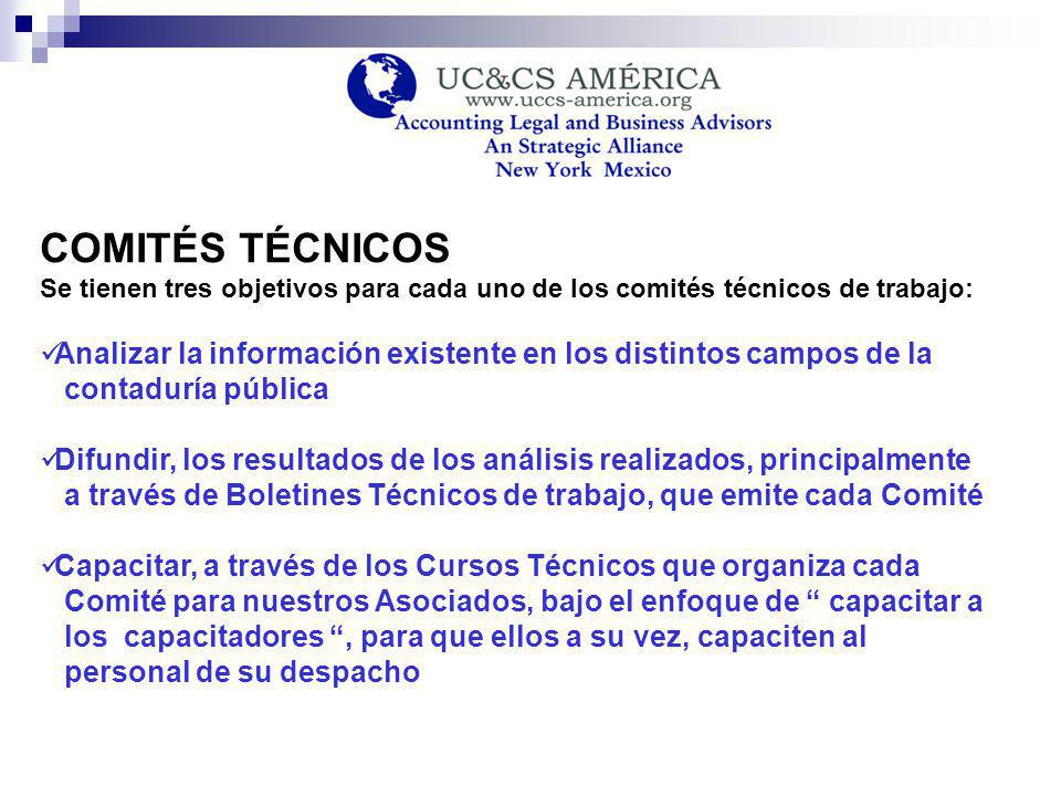 COMITÉS TÉCNICOS Se tienen tres objetivos para cada uno de los comités técnicos de trabajo: