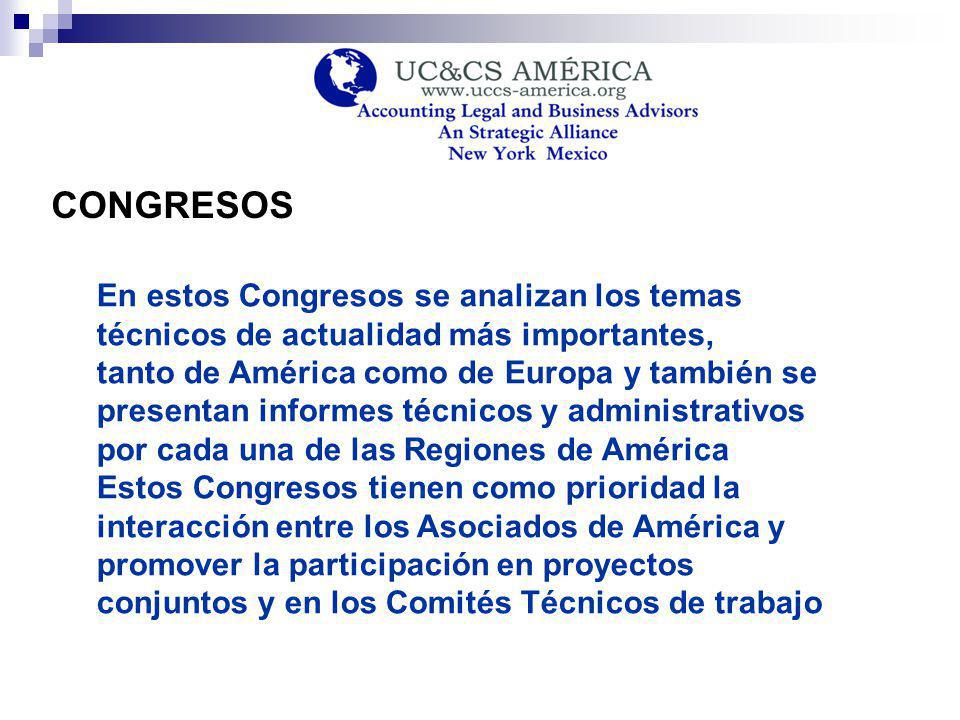 CONGRESOS En estos Congresos se analizan los temas técnicos de actualidad más importantes,
