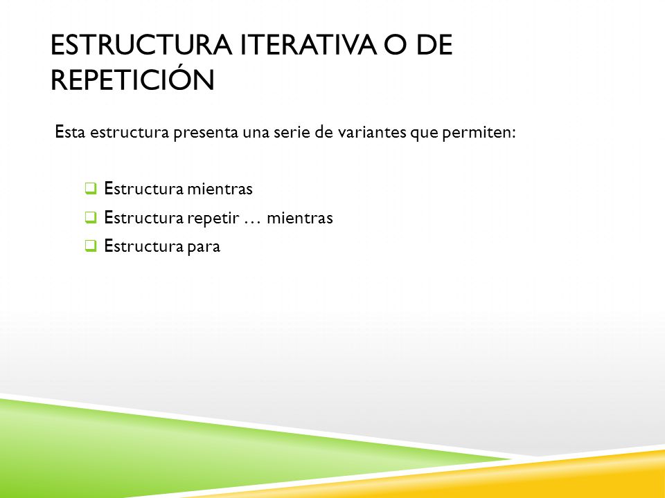 Estructura iterativa o de repetición