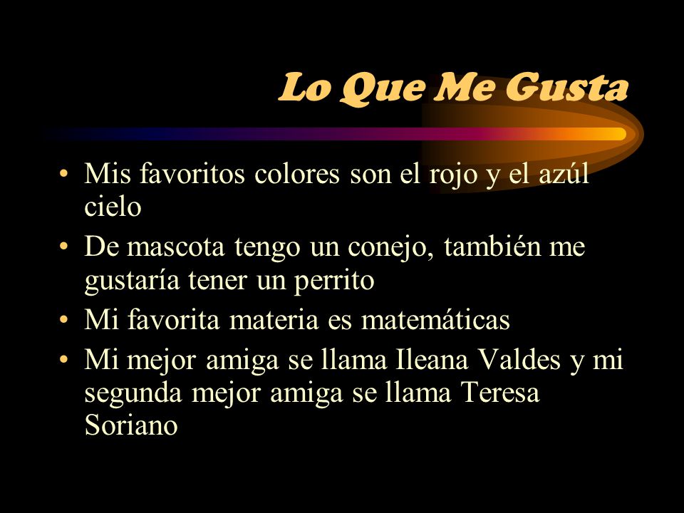 Lo Que Me Gusta Mis favoritos colores son el rojo y el azúl cielo