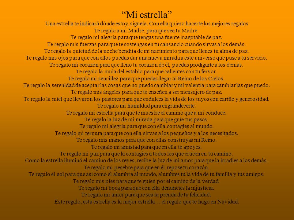 Mi estrella Una estrella te indicará dónde estoy, síguela. Con ella quiero hacerte los mejores regalos.