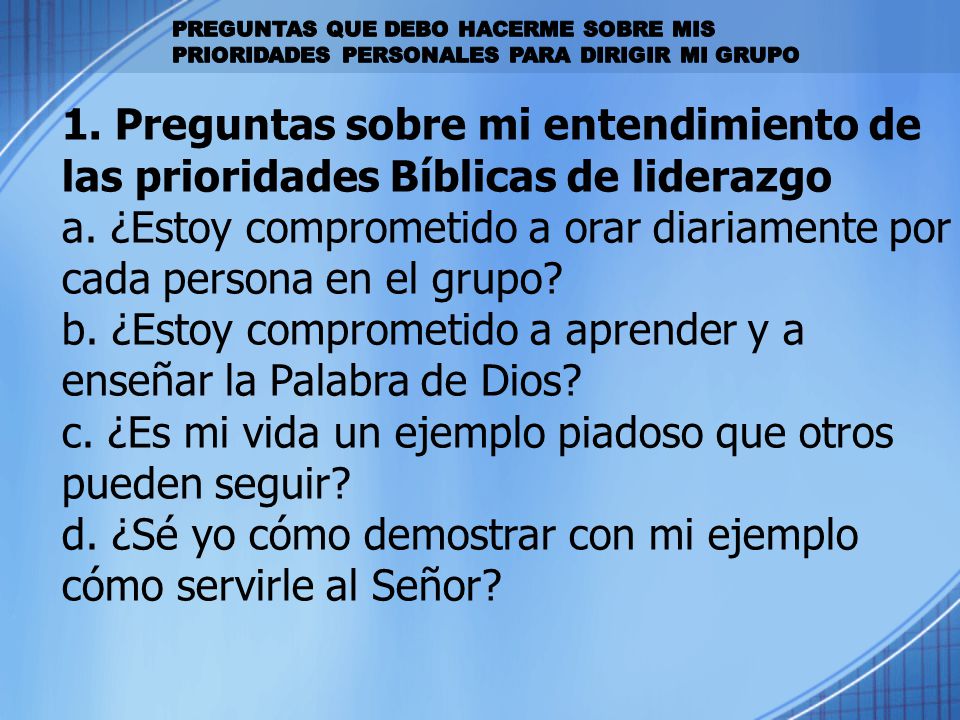 b. ¿Estoy comprometido a aprender y a enseñar la Palabra de Dios