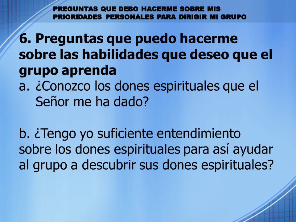 ¿Conozco los dones espirituales que el Señor me ha dado