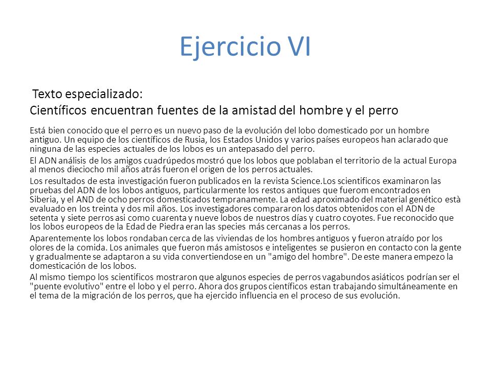 Ejercicio VI Texto especializado: Científicos encuentran fuentes de la amistad del hombre y el perro.