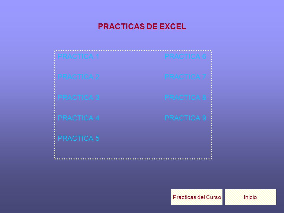 PRACTICAS DE EXCEL PRACTICA 1 PRACTICA 6 PRACTICA 2 PRACTICA 7