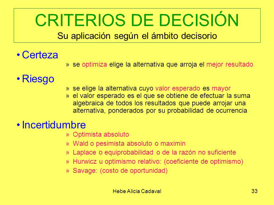 CRITERIOS DE DECISIÓN Su aplicación según el ámbito decisorio
