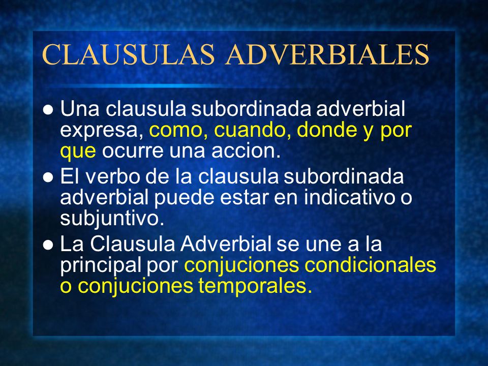 CLAUSULAS ADVERBIALES