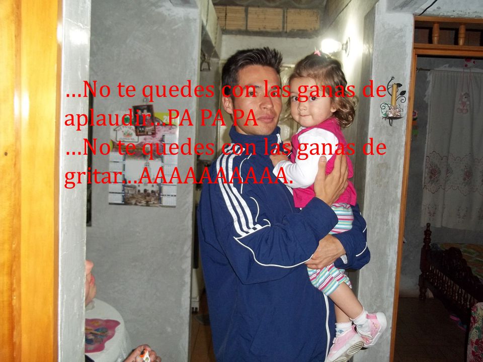 …No te quedes con las ganas de aplaudir…PA PA PA