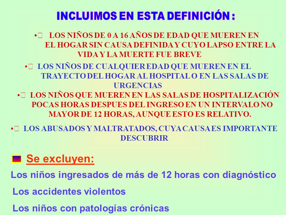 Se excluyen: Los niños ingresados de más de 12 horas con diagnóstico