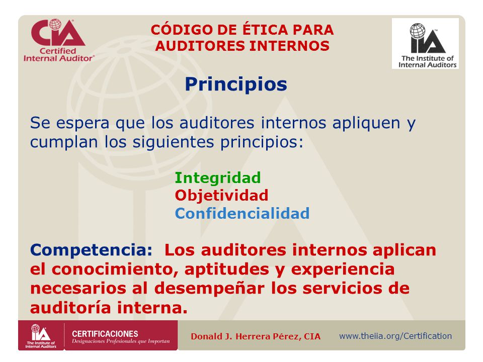 CÓDIGO DE ÉTICA PARA AUDITORES INTERNOS Donald J. Herrera Pérez, CIA