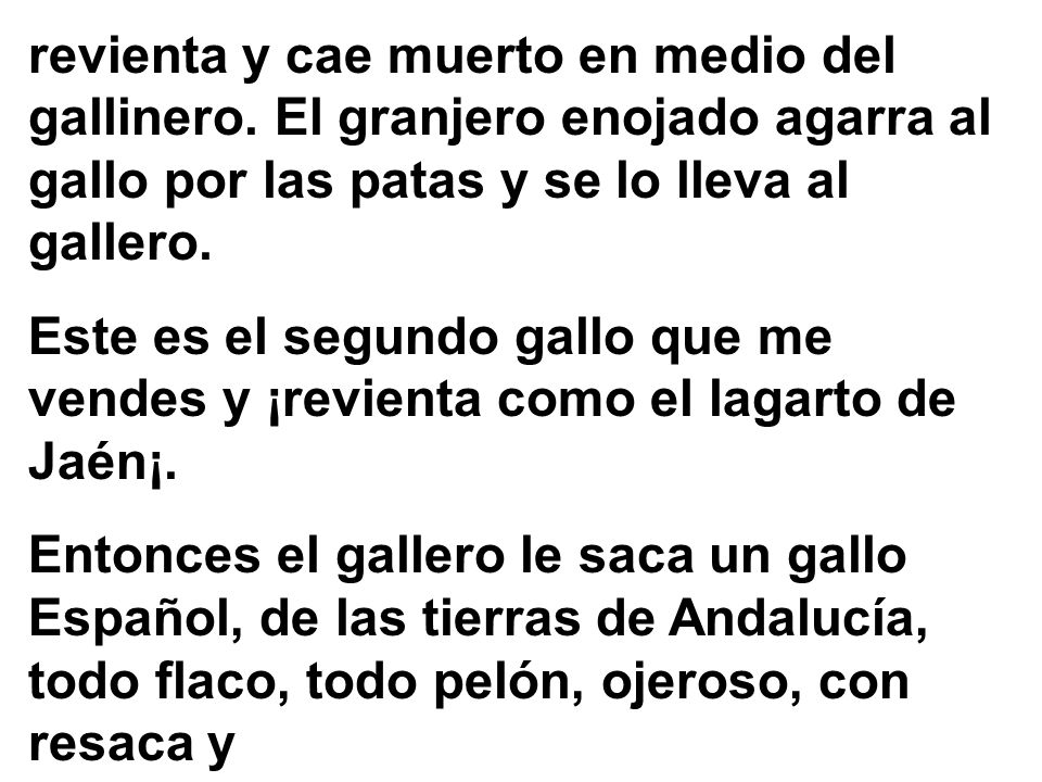 revienta y cae muerto en medio del gallinero