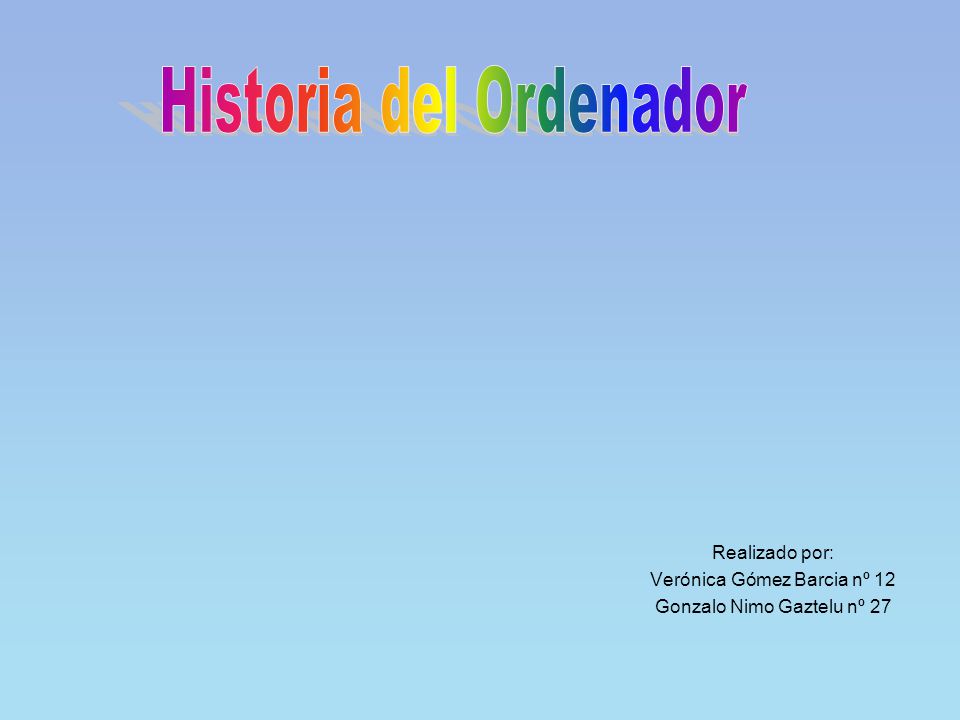 Realizado por: Verónica Gómez Barcia nº 12 Gonzalo Nimo Gaztelu nº 27
