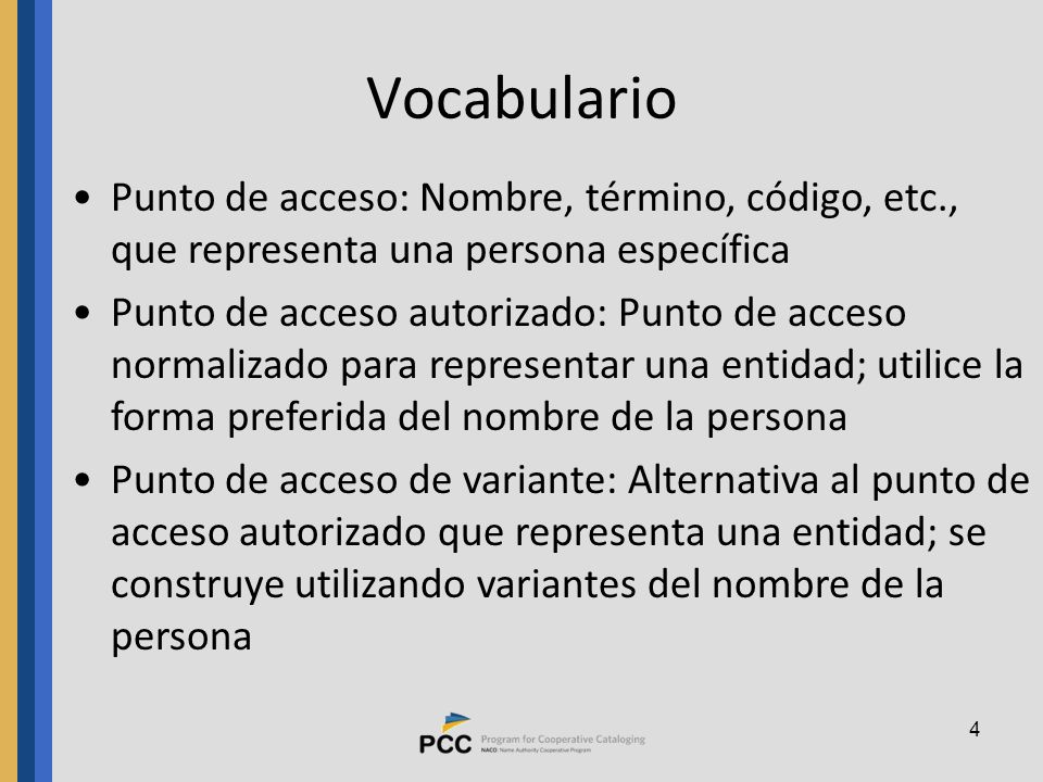 Vocabulario Punto de acceso: Nombre, término, código, etc., que representa una persona específica.