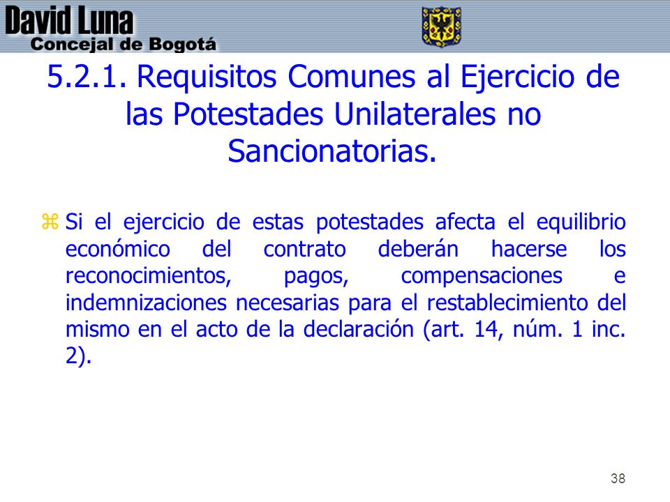 Requisitos Comunes al Ejercicio de las Potestades Unilaterales no Sancionatorias.