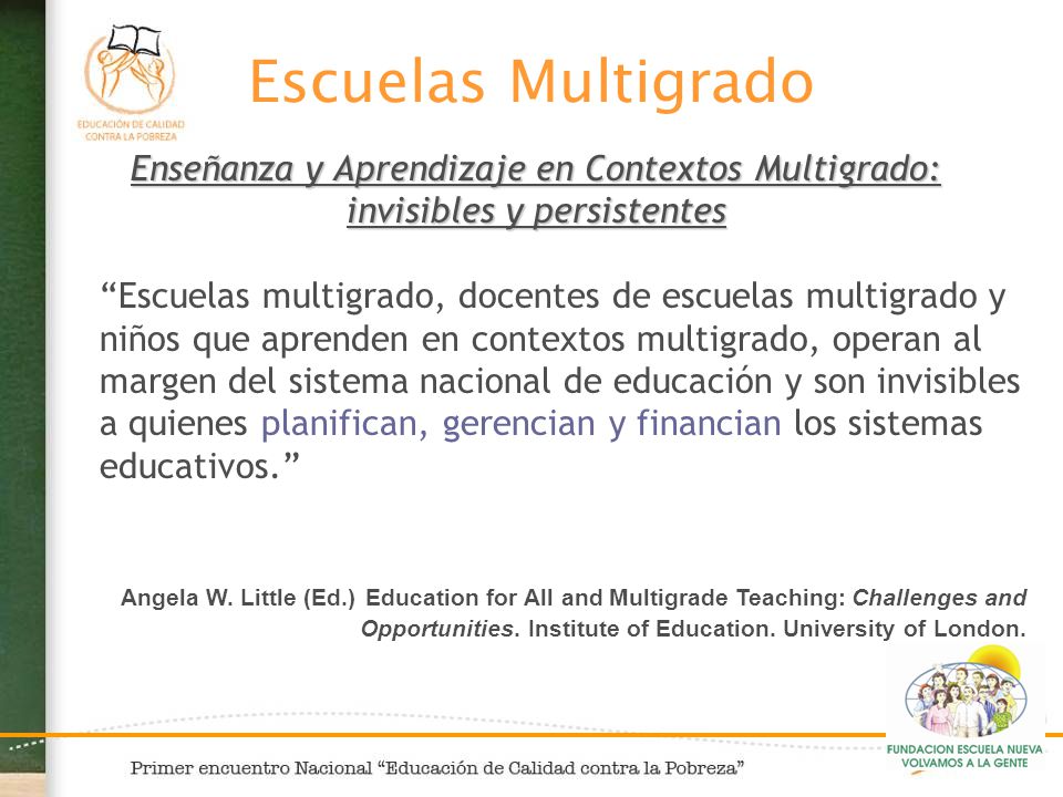 Escuelas Multigrado Enseñanza y Aprendizaje en Contextos Multigrado: invisibles y persistentes.