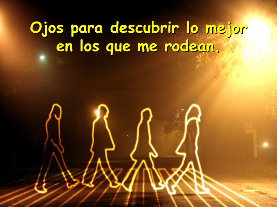 Ojos para descubrir lo mejor