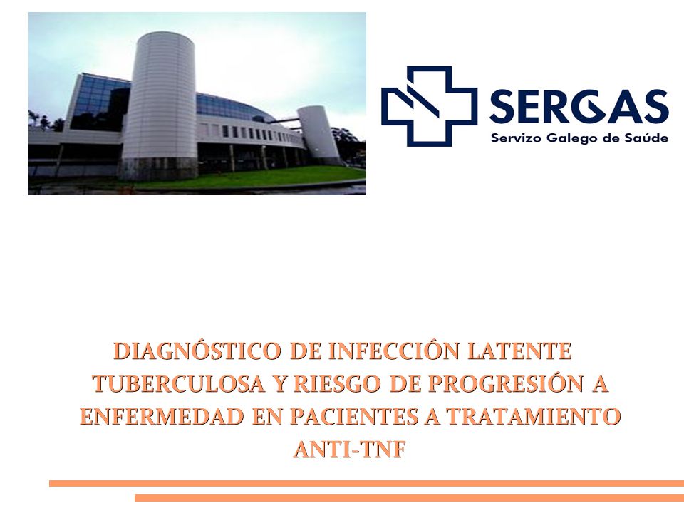 DIAGNÓSTICO DE INFECCIÓN LATENTE TUBERCULOSA Y RIESGO DE PROGRESIÓN A ENFERMEDAD EN PACIENTES A TRATAMIENTO ANTI-TNF