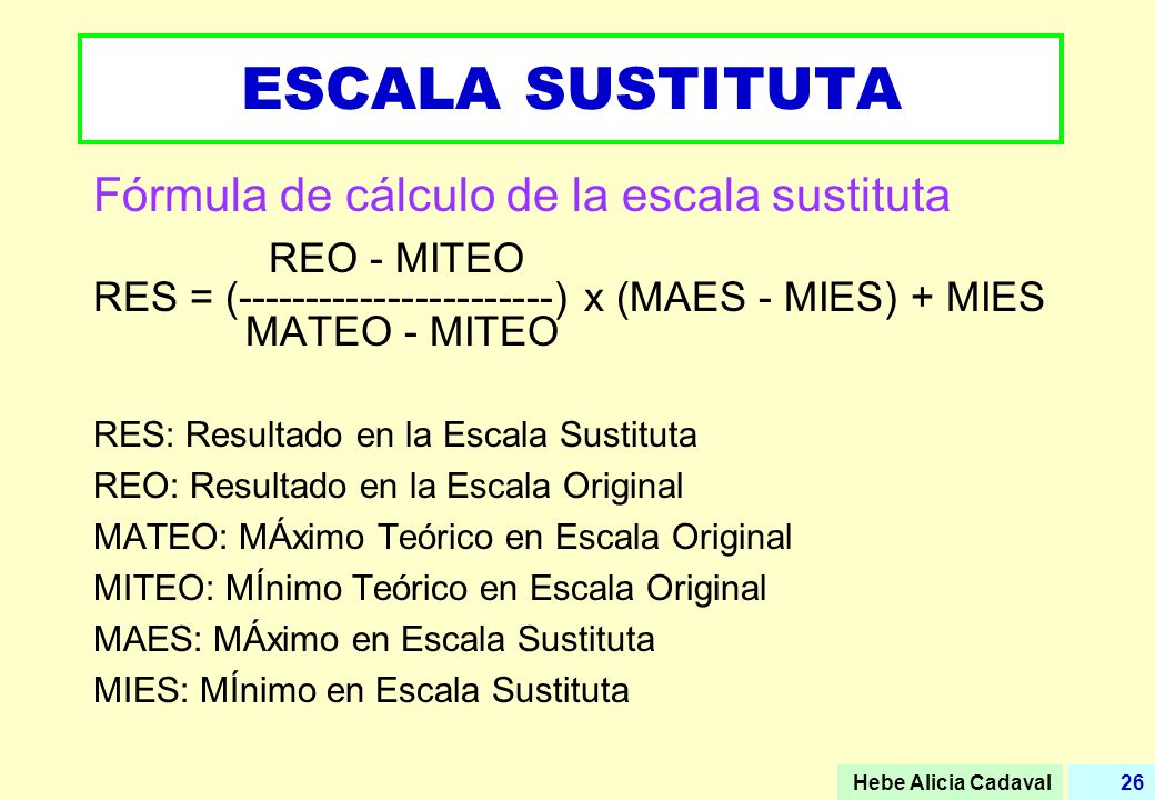 ESCALA SUSTITUTA Fórmula de cálculo de la escala sustituta REO - MITEO
