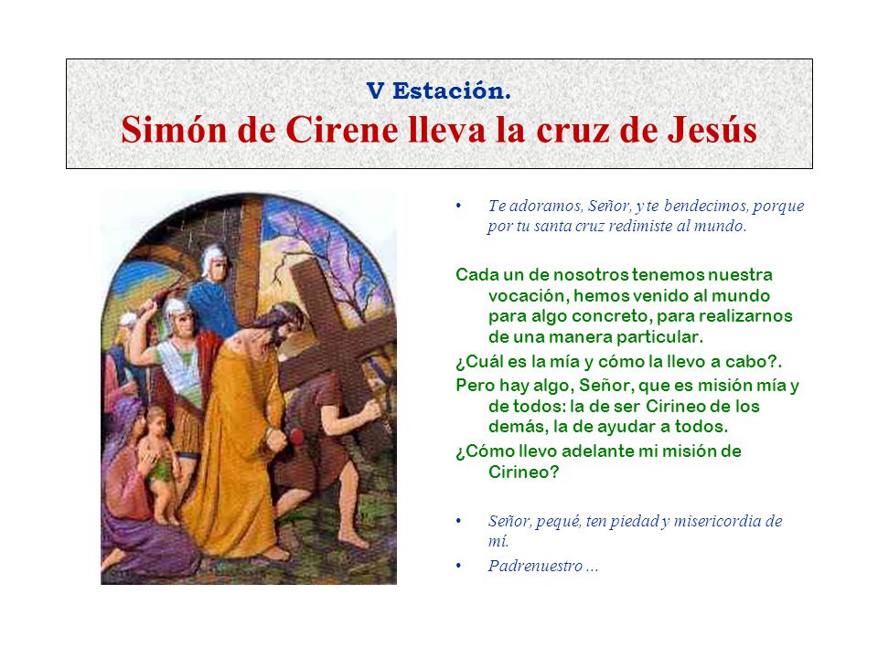 V Estación. Simón de Cirene lleva la cruz de Jesús