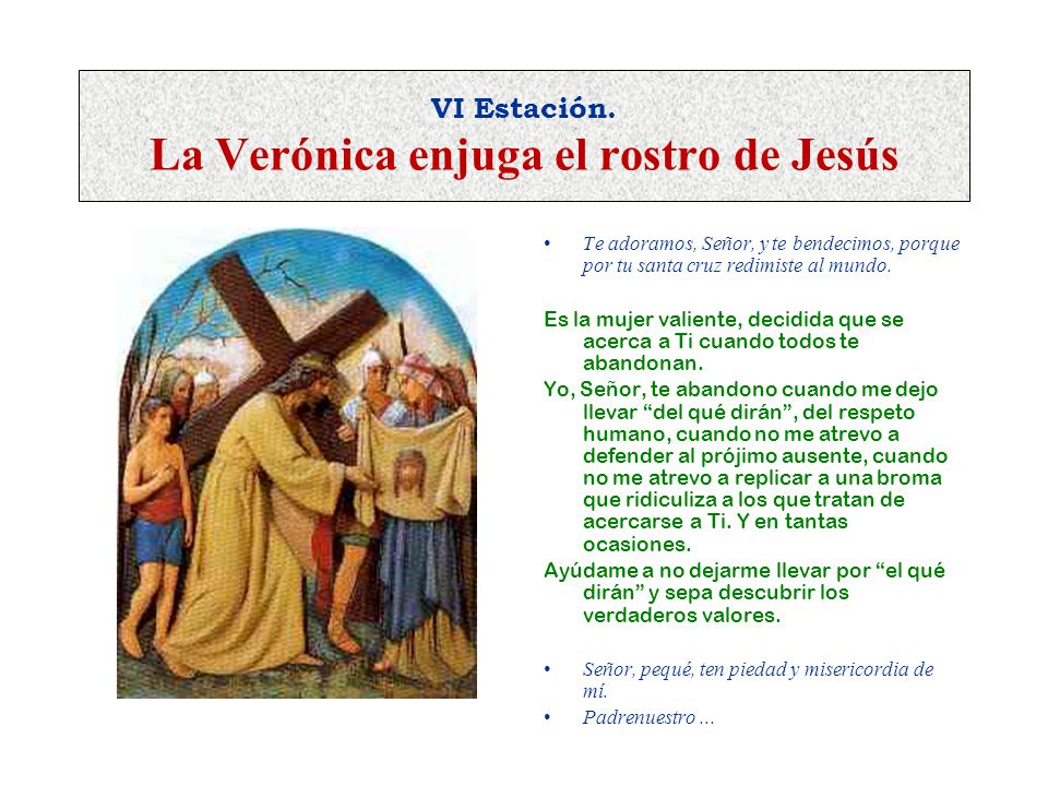 VI Estación. La Verónica enjuga el rostro de Jesús